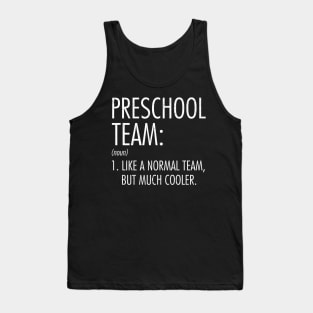 Preschool Team Definition Teacher Student Back To School Tank Top